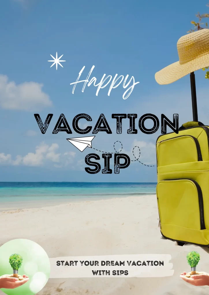 Create Your Vacation Fund with SIP: A Smart Approach