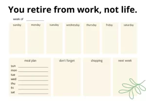 You Retire from Work, Not Life