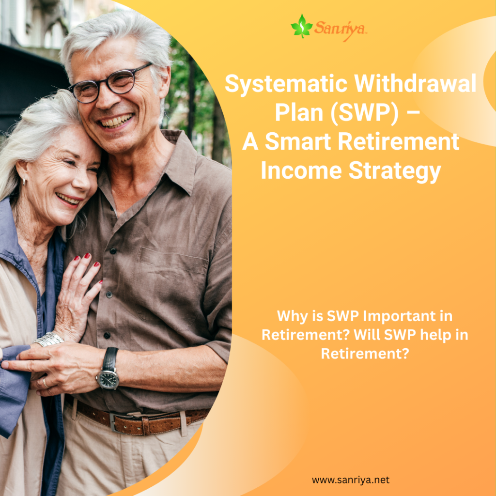 Systematic Withdrawal Plan SWP A Smart Retirement Income Strategy